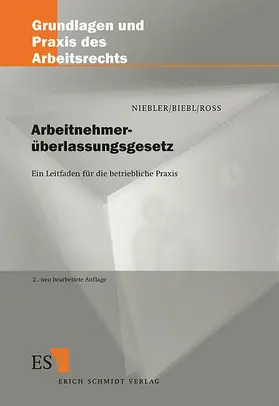 Niebler / Biebl / Roß |  Arbeitnehmerüberlassungsgesetz | Buch |  Sack Fachmedien