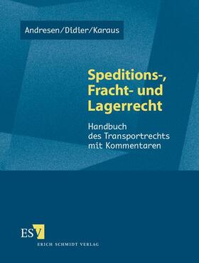 Andresen / Didier / Karaus | Speditions-, Fracht- und Lagerrecht - Abonnement | Loseblattwerk | sack.de