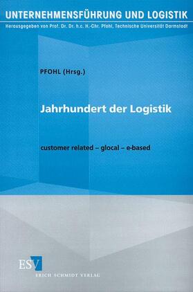 Pfohl | Jahrhundert der Logistik | Buch | 978-3-503-06033-7 | sack.de