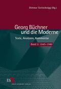 Goltschnigg |  Georg Büchner und die Moderne 2. 1945 - 1980 | Buch |  Sack Fachmedien