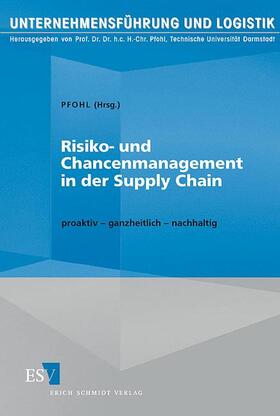 Pfohl |  Risiko- und Chancenmanagement in der Supply Chain | Buch |  Sack Fachmedien
