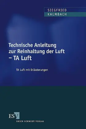 Kalmbach / Schmölling |  Technische Anleitung zur Reinhaltung der Luft | Buch |  Sack Fachmedien