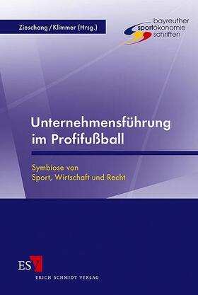 Zieschang / Klimmer | Unternehmensführung im Profifußball | Buch | 978-3-503-07814-1 | sack.de