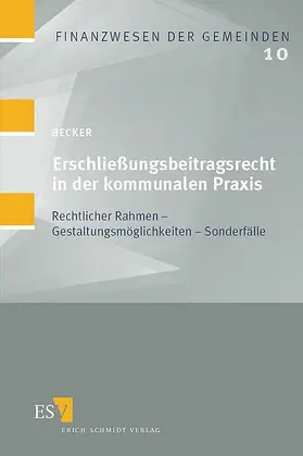 Becker |  Erschließungsbeitragsrecht in der kommunalen Praxis | Buch |  Sack Fachmedien