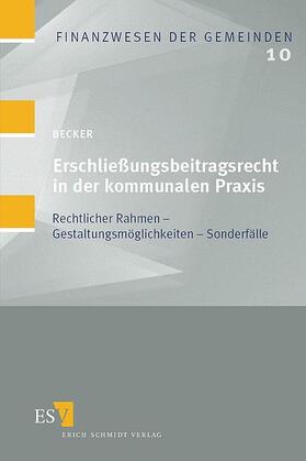 Becker | Erschliessungsbeitragsrecht in der kommunalen Praxis | Buch | 978-3-503-07848-6 | sack.de