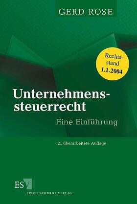 Rose | Unternehmenssteuerrecht | Buch | 978-3-503-07850-9 | sack.de
