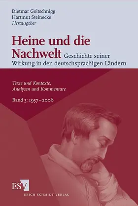 Goltschnigg / Steinecke | Heine und die Nachwelt. 
Geschichte seiner Wirkung in den deutschsprachigen Ländern | Buch | 978-3-503-07993-3 | www.sack.de