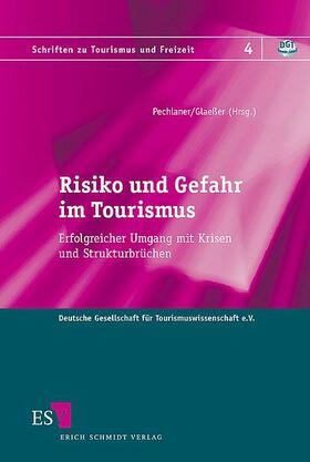 Pechlaner / Glaeßer | Risiko und Gefahr im Tourismus | Buch | 978-3-503-08377-0 | sack.de