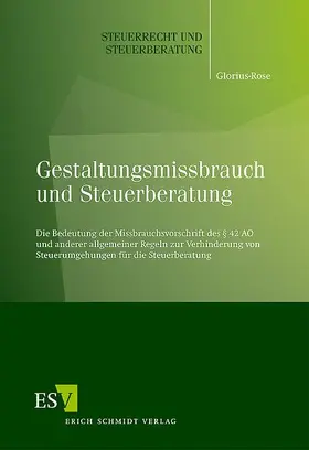 Glorius-Rose | Gestaltungsmissbrauch und Steuerberatung | Buch | 978-3-503-08393-0 | sack.de