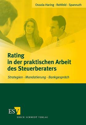 Ossola-Haring / Rehfeld / Spannuth | Rating in der praktischen Arbeit des Steuerberaters | Buch | 978-3-503-08769-3 | sack.de