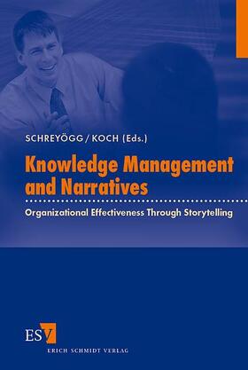 Schreyögg / Koch | Knowledge Management and Narratives | Buch | 978-3-503-09029-7 | sack.de