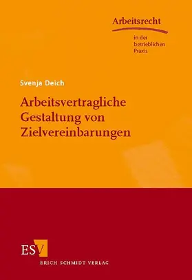 Deich |  Arbeitsvertragliche Gestaltung von Zielvereinbarungen | Buch |  Sack Fachmedien