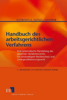 Ostrowicz / Künzl / Schäfer | Handbuch des arbeitsgerichtlichen Verfahrens | Buch | 978-3-503-09306-9 | www.sack.de