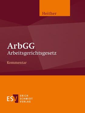 Heither / Auffarth / Schönherr | Arbeitsgerichtsgesetz (ArbGG) | Loseblattwerk | sack.de