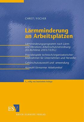 Christ / Fischer | Lärmminderung an Arbeitsplätzen | Buch | 978-3-503-09359-5 | sack.de