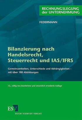 Federmann | Bilanzierung nach Handelsrecht, Steuerrecht und IAS/IFRS | Buch | 978-3-503-09365-6 | sack.de