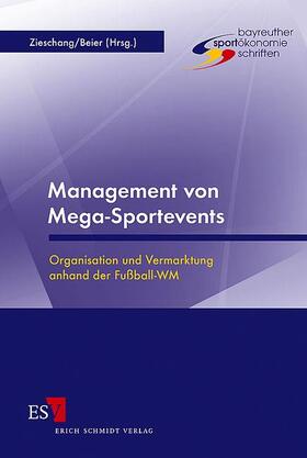 Zieschang / Beier | Management von Mega-Sportevents | Buch | 978-3-503-09389-2 | sack.de