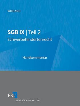 Wiegand / Erbach / Hohmann | SGB IX Teil 2 Schwerbehindertenrecht | Loseblattwerk | sack.de