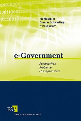 Bieler / Schwarting | e-Government | Buch | 978-3-503-09729-6 | sack.de