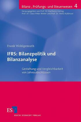 Wohlgemuth | IFRS: Bilanzpolitik und Bilanzanalyse | Buch | 978-3-503-09757-9 | sack.de