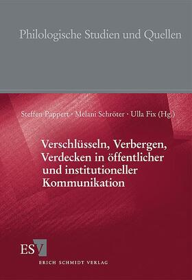 Pappert / Schröter / Fix |  Verschlüsseln, Verbergen, Verdecken in öffentlicher und institutioneller Kommunikation | Buch |  Sack Fachmedien