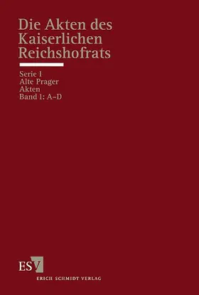 Akademie der Wissenschaften zu Göttingen |  Die Akten des Kaiserlichen Reichshofrats (RHR) | Buch |  Sack Fachmedien