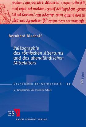 Bischoff |  Paläographie des römischen Altertums und des abendländischen Mittelalters | Buch |  Sack Fachmedien