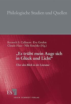 Haas / Reschke / Calhoon |  "Es trübt mein Auge sich in Glück und Licht" | Buch |  Sack Fachmedien