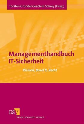 Gründer / Schrey | Managementhandbuch IT-Sicherheit | Buch | 978-3-503-10002-6 | sack.de