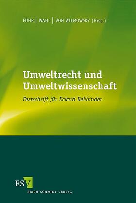 Führ / Wilmowsky / Wahl | Umweltrecht und Umweltwissenschaft | Buch | 978-3-503-10008-8 | sack.de