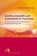 Pechlaner / Raich |  Gastfreundschaft und Gastlichkeit im Tourismus | Buch |  Sack Fachmedien