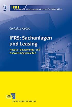 Wobbe | IFRS: Sachanlagen und Leasing | Buch | 978-3-503-10099-6 | sack.de