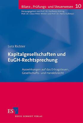 Richter | Kapitalgesellschaften und EuGH-Rechtsprechung | Buch | 978-3-503-10323-2 | sack.de