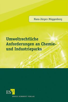 Müggenborg | Umweltrechtliche Anforderungen an Chemie- und Industrieparks | Buch | 978-3-503-10659-2 | sack.de