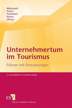 Weiermair / Peters / Pechlaner | Unternehmertum im Tourismus | Buch | 978-3-503-10662-2 | sack.de