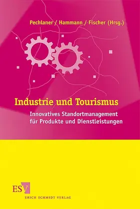 Pechlaner / Hammann / Fischer |  Industrie und Tourismus | Buch |  Sack Fachmedien