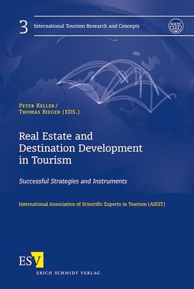 Bieger / Keller | Real Estate and Destination Development in Tourism | Buch | 978-3-503-11088-9 | sack.de