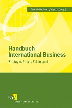 Czech-Winkelmann / Kopsch | Handbuch International Business | Buch | 978-3-503-11092-6 | sack.de