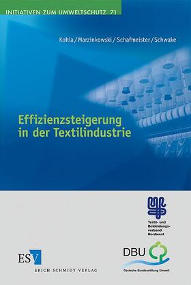 Kohla / Marzinkowski / Schafmeister | Effizienzsteigerung in der Textilindustrie | Buch | 978-3-503-11214-2 | sack.de