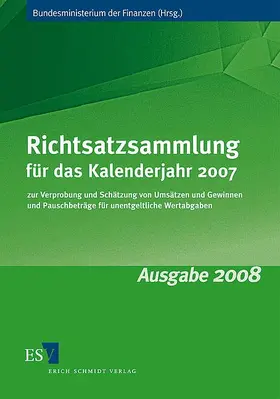 Bundesministerium der Finanzen | Richtsatzsammlung für das Kalenderjahr 2007 | Buch | 978-3-503-11222-7 | www.sack.de