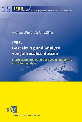 Eiselt / Müller | IFRS: Gestaltung und Analyse von Jahresabschlüssen | Buch | 978-3-503-11238-8 | sack.de