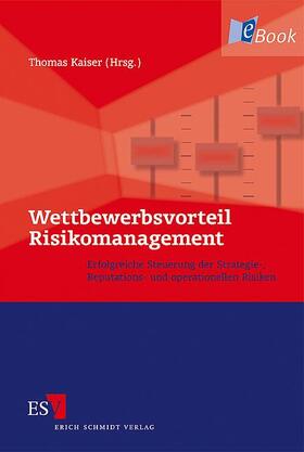 Kaiser |  Wettbewerbsvorteil Risikomanagement | eBook | Sack Fachmedien