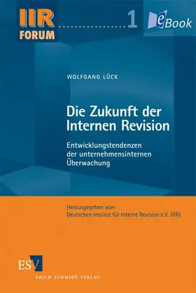 Lück |  Die Zukunft der Internen Revision | eBook | Sack Fachmedien