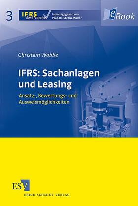 Wobbe | IFRS: Sachanlagen und Leasing | E-Book | sack.de