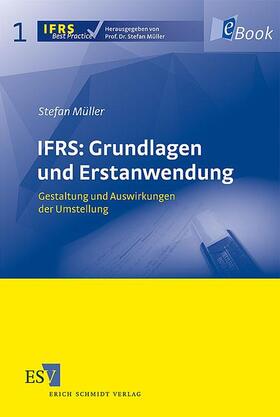 Müller |  IFRS: Grundlagen und Erstanwendung | eBook | Sack Fachmedien