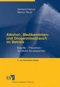 Heinze / Reuß |  Alkohol-, Medikamenten- und Drogenmissbrauch im Betrieb | Buch |  Sack Fachmedien