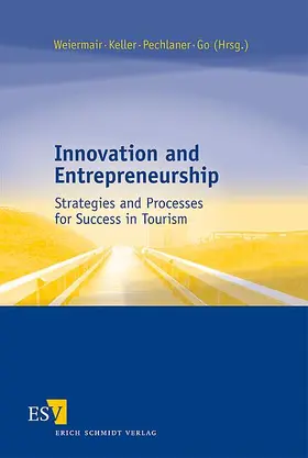 Weiermair / Keller / Pechlaner |  Innovation and Entrepreneurship | Buch |  Sack Fachmedien