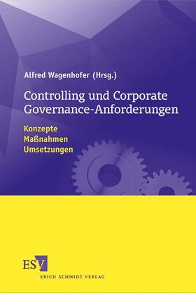 Wagenhofer | Controlling und Corporate Governance-Anforderungen | Buch | 978-3-503-11613-3 | sack.de