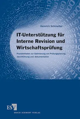 Schmelter | IT-Unterstützung für Interne Revision und Wirtschaftsprüfung | Buch | 978-3-503-12052-9 | www.sack.de
