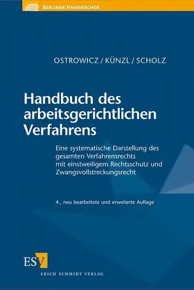 Ostrowicz / Künzl / Scholz | Handbuch des arbeitsgerichtlichen Verfahrens | Buch | 978-3-503-12055-0 | www.sack.de